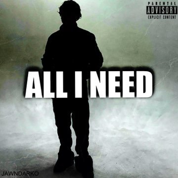 All I Need by Jawndarko cover art
